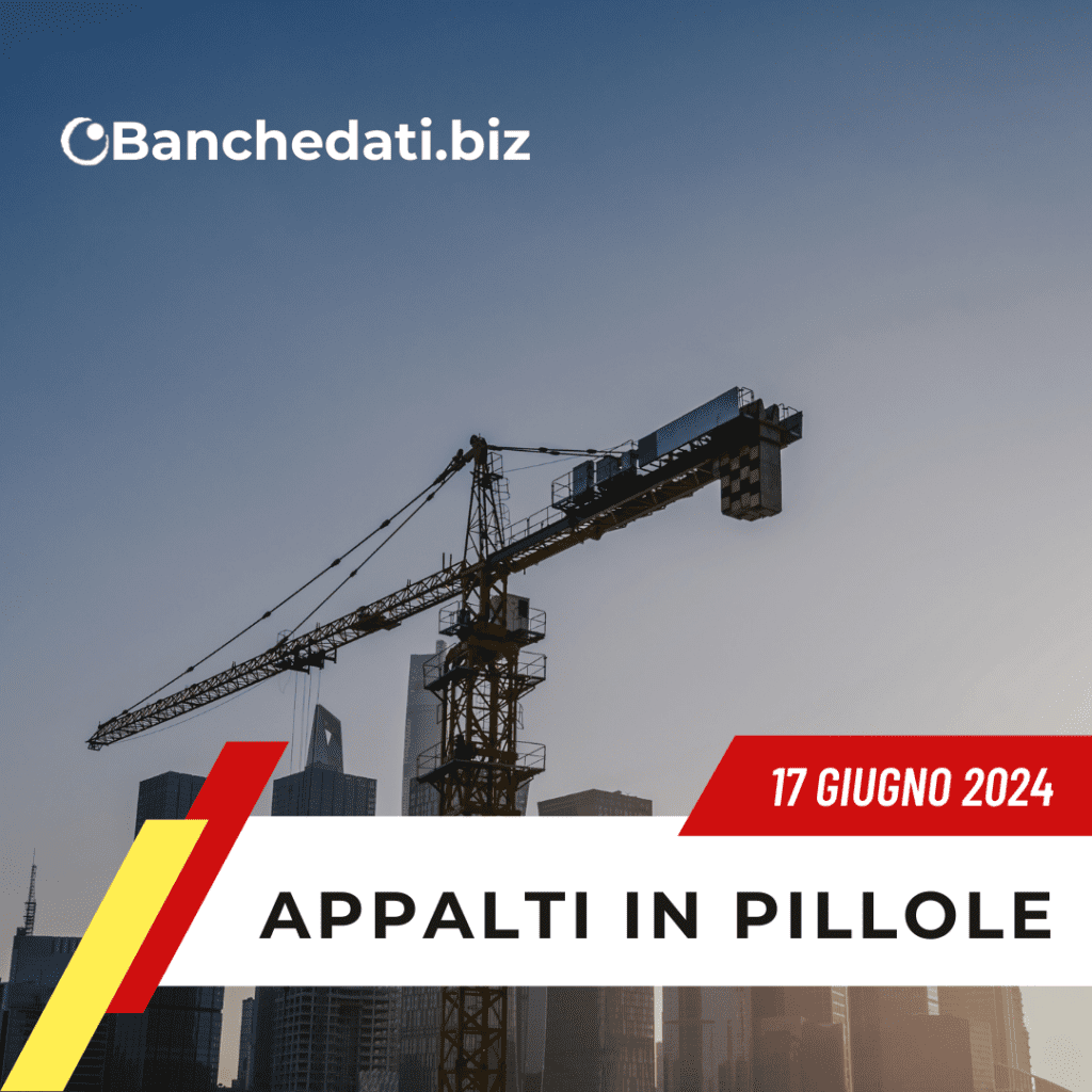 Appalti In Pillole del 17 giugno 2024 5 appalti in pillole