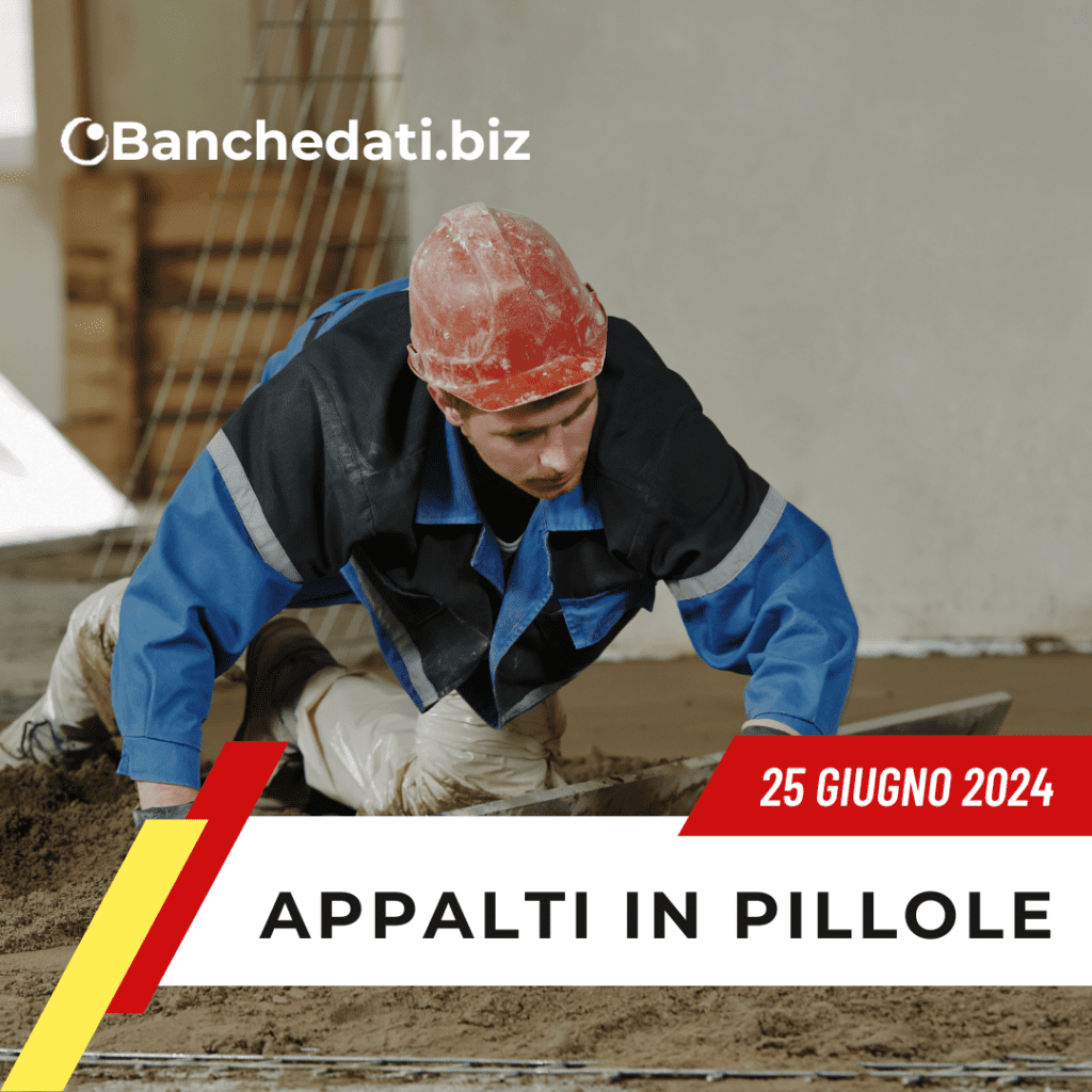 Appalti In Pillole del 25 giugno 2024 10 appalti in pillole