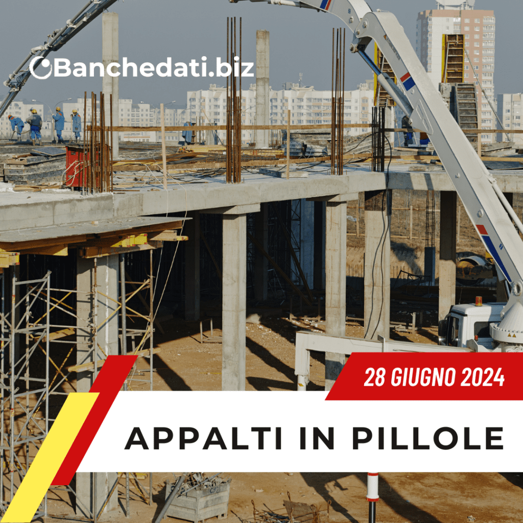 Appalti In Pillole del 28 giugno 2024 7 appalti in pillole