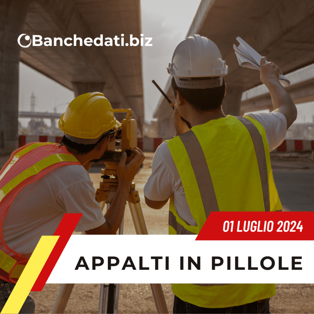 Appalti In Pillole del 01 luglio 2024 6 appalti in pillole